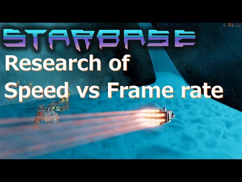 【Starbase】フレームレートと航行速度の関係の研究.