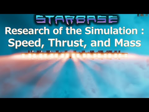 【Starbase】Research of the Simulation: Speed,Thrust,and Mass. English Sub.